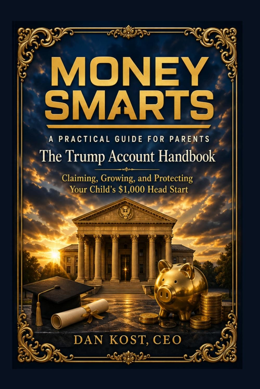 Money Smarts: A Practical Guide for Parents — The Trump Account Handbook cover